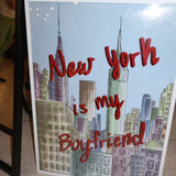 New York is my Boyfriend Print 12x17"