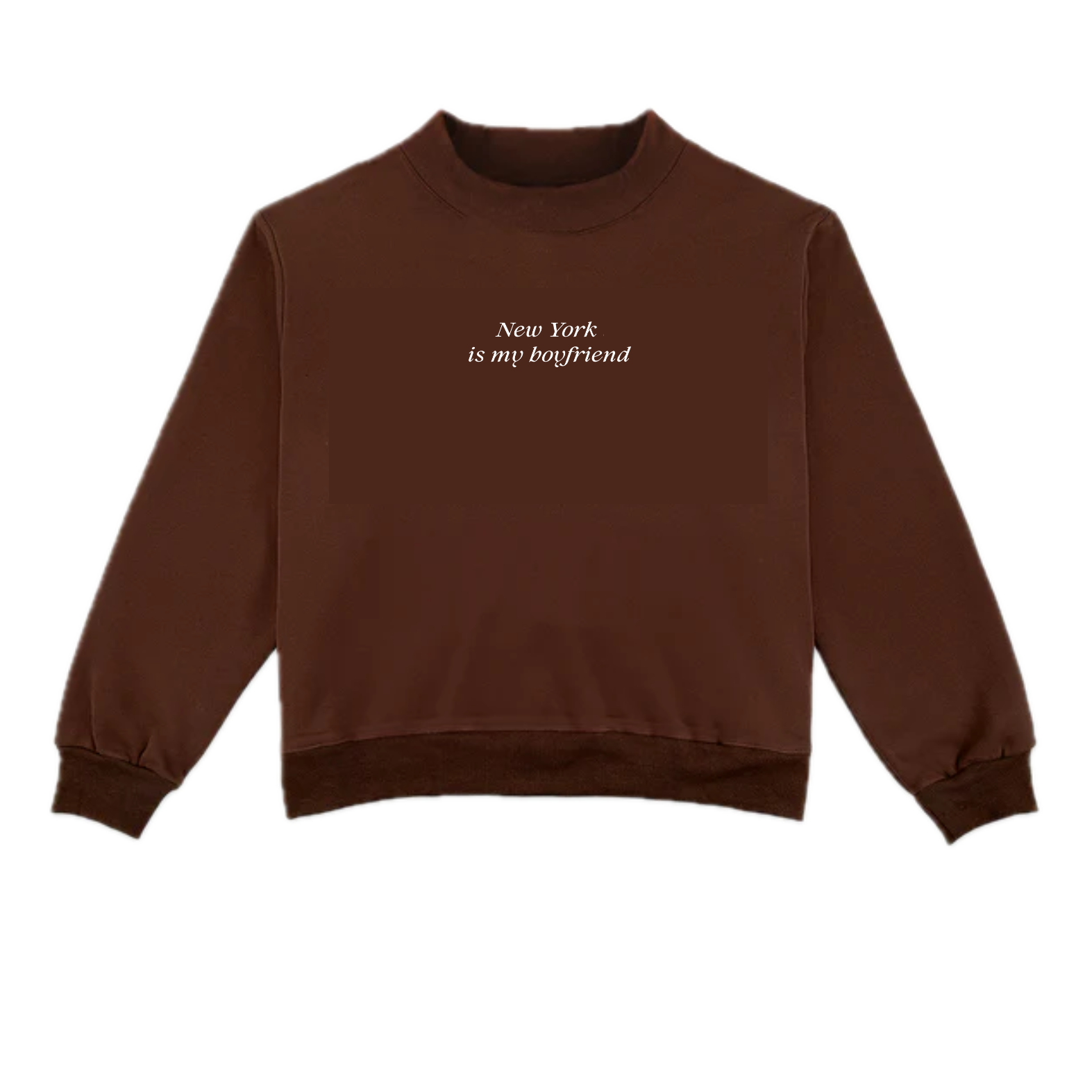 New York is my Boyfriend Mockneck Sweatshirt